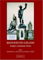 Benvenuto Cellini : Sculptor, Goldsmith, Writer артикул 1798a.