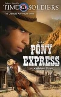 Pony Express: Time Soldiers Book #7 артикул 12967b.