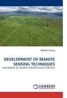 DEVELOPMENT OF REMOTE SENSING TECHNIQUES: ASSESSMENT OF SALINITY INDUCED PLANT STRESSES артикул 13165b.