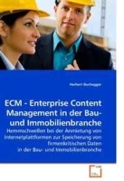 ECM - Enterprise Content Management in der Bau- und Immobilienbranche: Hemmschwellen bei der Anmietung von Internetplattformen zur Speicherung von firmenkritischen Bau- und Immobilienbranche (German Edition) артикул 13174b.