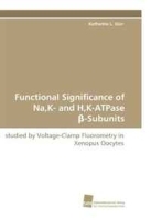 Functional Significance of Na,K- and H,K-ATPase ?-Subunits: studied by Voltage-Clamp Fluorometry in Xenopus Oocytes артикул 13184b.