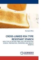 CROSS-LINKED RS4 TYPE RESISTANT STARCH: NEW TYPE OF DIETARY FIBER, RS4 TYPE RESISTANT STARCH: PREPARATION, PROPERTIES AND HEALTH BENEFITS артикул 13190b.