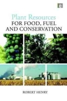Plant Resources for Food, Fuel and Conservation артикул 13193b.